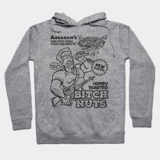 Honey Roasted Bitch Nuts Hoodie